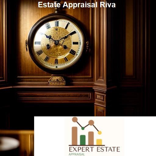 Choosing the Right Estate Appraisal Service in Riva - Expert Estate Appraisal Riva