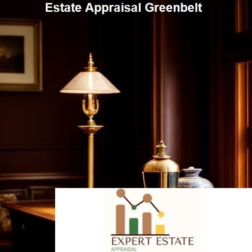Estate Appraisal Process in Greenbelt - Expert Estate Appraisal Greenbelt