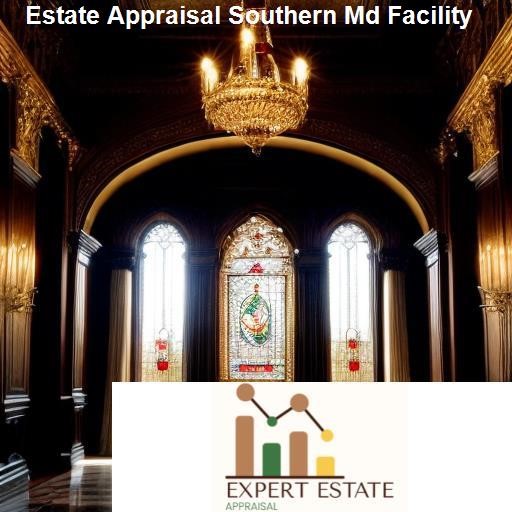 Estate Appraisal Services in Southern Md Facility - Expert Estate Appraisal Southern Md Facility