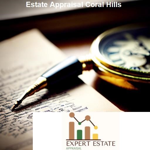 Factors Affecting Estate Appraisal - Expert Estate Appraisal Coral Hills