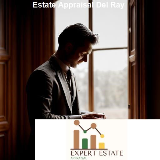 Maximizing the Value of Your Estate in Del Ray - Expert Estate Appraisal Del Ray