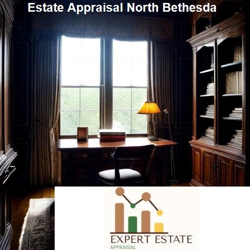 Our Estate Appraisal Process in North Bethesda - Expert Estate Appraisal North Bethesda