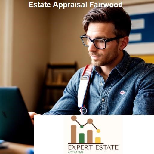 Steps in the Estate Appraisal Process - Expert Estate Appraisal Fairwood