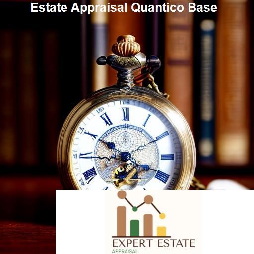 The Estate Appraisal Process at Quantico Base - Expert Estate Appraisal Quantico Base
