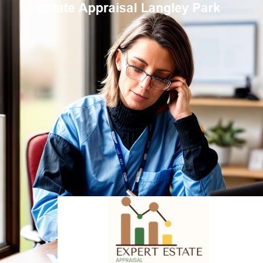 The Estate Appraisal Process in Langley Park - Expert Estate Appraisal Langley Park