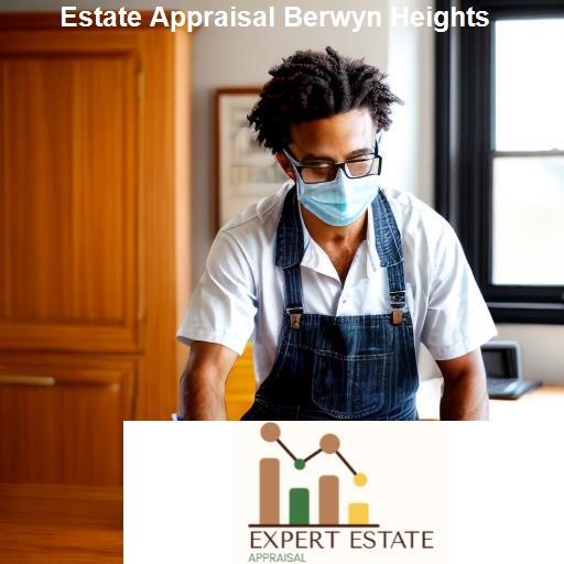 The Process of Estate Appraisal in Berwyn Heights - Expert Estate Appraisal Berwyn Heights