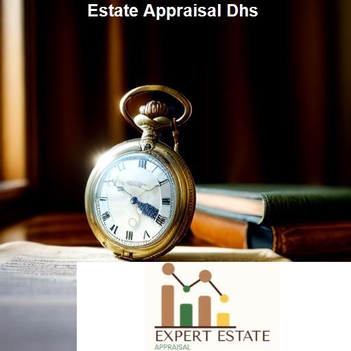 The Process of Estate Appraisal in DHS - Expert Estate Appraisal Dhs
