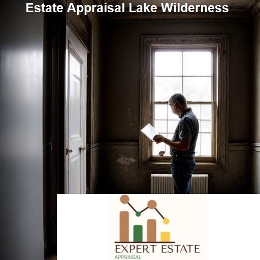 The Process of Estate Appraisal in Lake Wilderness - Expert Estate Appraisal Lake Wilderness