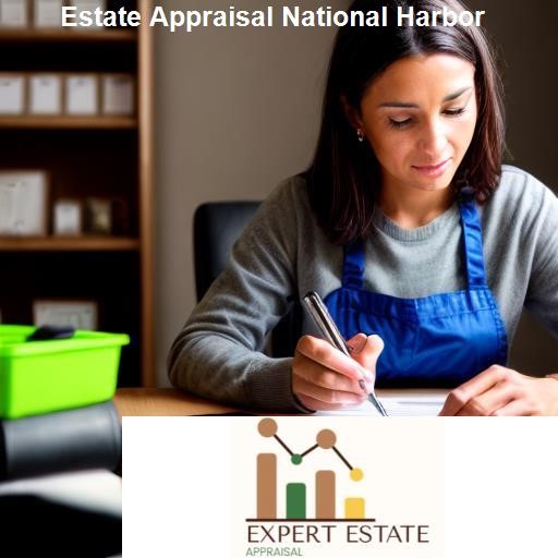 The Process of Estate Appraisal in National Harbor - Expert Estate Appraisal National Harbor