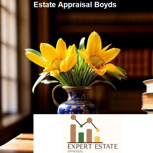 Understanding Estate Appraisal - Expert Estate Appraisal Boyds