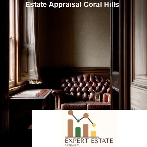 Understanding Estate Appraisal - Expert Estate Appraisal Coral Hills
