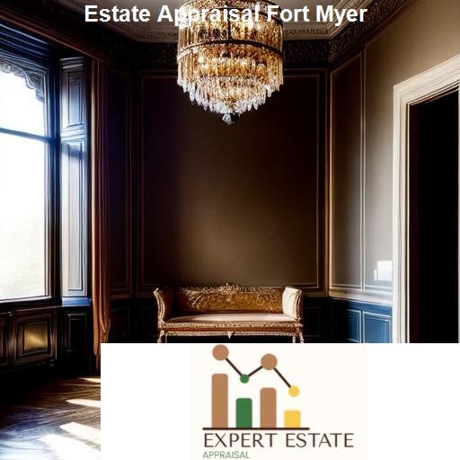 Understanding Estate Appraisal - Expert Estate Appraisal Fort Myer