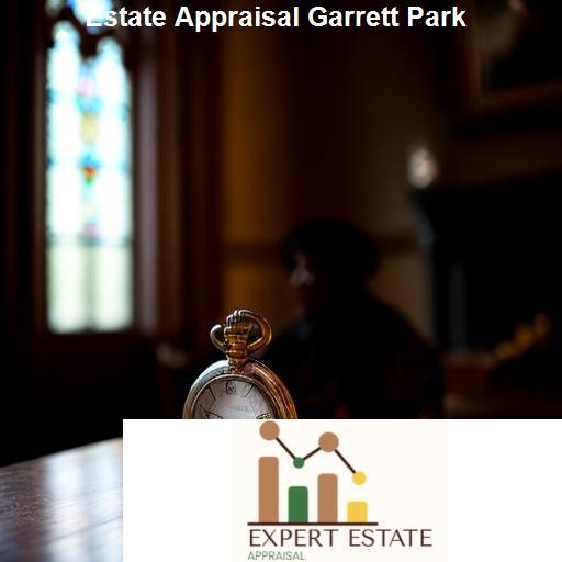 Understanding Estate Appraisal - Expert Estate Appraisal Garrett Park