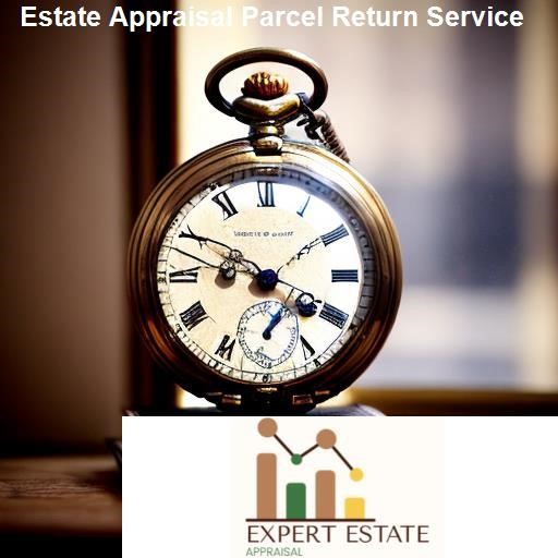 Understanding Estate Appraisal - Expert Estate Appraisal Parcel Return Service