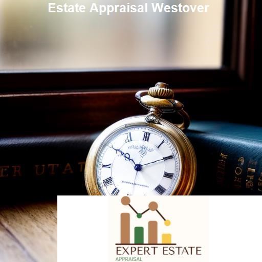 Understanding Estate Appraisal - Expert Estate Appraisal Westover