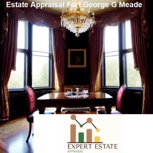 Understanding the Importance of Estate Appraisal - Expert Estate Appraisal Fort George G Meade